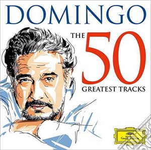 Placido Domingo: The 50 Greatest Tracks (2 Cd) cd musicale di Placido Domingo