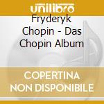 Fryderyk Chopin - Das Chopin Album cd