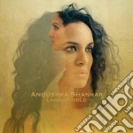 Anoushka Shankar - Land Of Gold