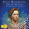 Rufus Wainwright - Take All My Loves: 9 Shakespeare Sonnets cd