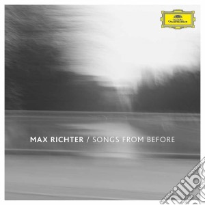 Max Richter - Songs From Before cd musicale di Max Richter