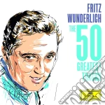 Fritz Wunderlich - Fritz WunderlichFritz Wunderlich The 50 Greatest Tracks cd
