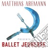 Matthias Arfmann Presents Ballet Jeunesse cd