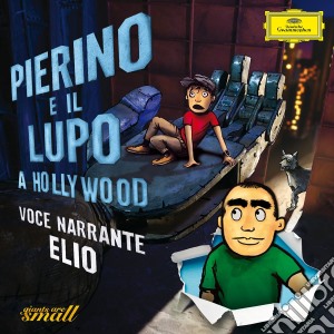 Sergei Prokofiev - Pierino E Il Lupo A Hollywood cd musicale di Elio/shelley
