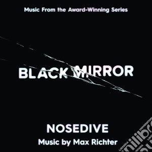 Max Richter - Black Mirror Nosedive cd musicale di O.s.t.