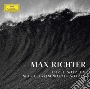 Max Richter - Three Worlds: Music From Woolf Works cd musicale di Max Richter