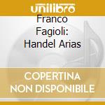 Franco Fagioli: Handel Arias cd musicale di Georg Friedrich Handel