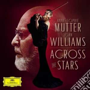 Anne-Sophie Mutter / John Williams - Across The Stars cd musicale