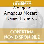 Wolfgang Amadeus Mozart - Daniel Hope - Journey To Mozart cd musicale di Wolfgang Amadeus Mozart