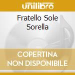 Fratello Sole Sorella cd