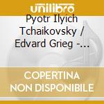 Pyotr Ilyich Tchaikovsky / Edvard Grieg - Pno Ctos Nos 1 - 3 - Pno Cto cd musicale di Tchaikovsky / Jablonski / Phil Orch / Dutoit