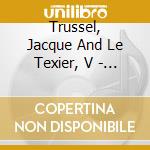 Trussel, Jacque And Le Texier, V - Koechlin: Le Livre De La Jungle (2 Cd) cd