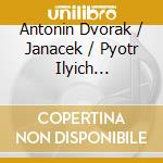 Antonin Dvorak / Janacek / Pyotr Ilyich Tchaikovsky - Cello Concerto, Sinfonietta, Romeo & Juliet cd musicale di Antonin Dvorak