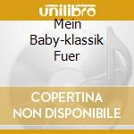 Mein Baby-klassik Fuer cd