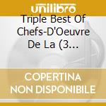 Triple Best Of Chefs-D'Oeuvre De La (3 Cd) cd