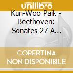 Kun-Woo Paik - Beethoven: Sonates 27 A 32 (2 Cd) cd