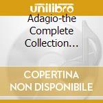 Adagio-the Complete Collection (box 10 Cd) cd