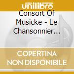 Consort Of Musicke - Le Chansonnier Cordiforme (3 Cd) cd