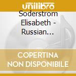 Soderstrom Elisabeth - Russian Songbook The cd musicale di Soderstrom Elisabeth