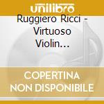 Ruggiero Ricci - Virtuoso Violin Concertos (2 Cd) cd