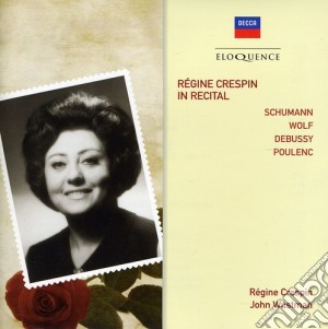 Regine / Wustman,John Crespin - Regine Crespin In Recital cd musicale di Regine / Wustman,John Crespin