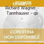 Richard Wagner - Tannhauser - qs - cd
