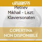 Pletnev Mikhail - Liszt: Klaviersonaten cd