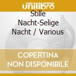 Stille Nacht-Selige Nacht / Various cd