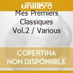 Mes Premiers Classiques Vol.2 / Various cd