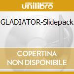GLADIATOR-Slidepack cd