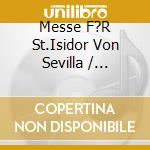 Messe F?R St.Isidor Von Sevilla / Various cd