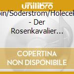 Crespin/Soderstrom/Holecek/Wie - Der Rosenkavalier - Excerpts cd musicale di Crespin/Soderstrom/Holecek/Wie