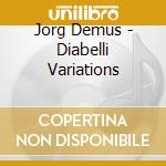 Jorg Demus - Diabelli Variations cd musicale di Jorg Demus