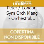 Peter / London Sym Orch Maag - Orchestral Works cd musicale di Peter / London Sym Orch Maag