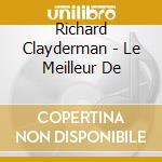Richard Clayderman - Le Meilleur De cd musicale di Richard Clayderman
