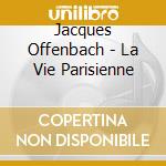 Jacques Offenbach - La Vie Parisienne cd