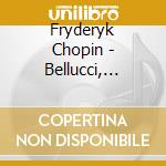 Fryderyk Chopin - Bellucci, Giovanni - Chopin Metamorphoses cd