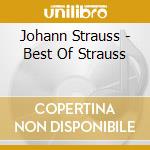 Johann Strauss - Best Of Strauss cd musicale di Johann Strauss