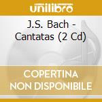 J.S. Bach - Cantatas (2 Cd) cd musicale di J.S. Bach