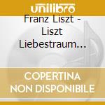 Franz Liszt - Liszt Liebestraum (Cc) cd