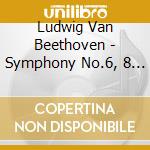 Ludwig Van Beethoven - Symphony No.6, 8 (Cc) cd musicale di Beethoven, L. V.