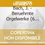 Bach, J. - Beruehmte Orgelwerke (6 Cd) cd