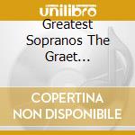 Greatest Sopranos The Graet Arias-The Sopranos / Various cd