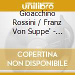 Gioacchino Rossini / Franz Von Suppe' - Ouvertures