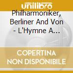 Philharmoniker, Berliner And Von - L'Hymne A La Joie, 18 Hymnes Nation
