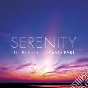 Arvo Part - Serenity: The Beauty Of (2 Cd) cd musicale di Artisti Vari