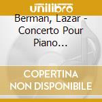 Berman, Lazar - Concerto Pour Piano 1/Concertos Pou cd musicale di Berman, Lazar
