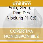 Solti, Georg - Ring Des Nibelung (4 Cd) cd musicale di Solti, Georg