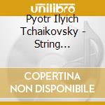 Pyotr Ilyich Tchaikovsky - String Quartets 1-3, souve (2 Cd) cd musicale di Tchaikovsky, P.i.