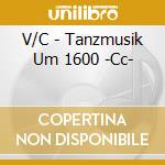 V/C - Tanzmusik Um 1600 -Cc- cd